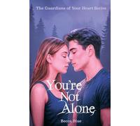 You're Not Alone: 3 (The Guardians of Your Heart)