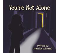 You're Not Alone: A Christian children's book about fear, anxiety and finding peace through prayer