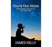 You're Not Alone: Understanding who I am as a Star Seed (Lone Believer)