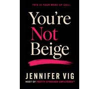You're Not Beige: This Is Your Wake-Up Call