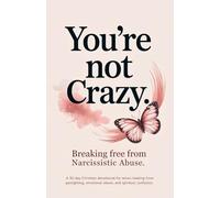 You're Not Crazy: A 30-Day Christian Devotional for Wives Healing from Gaslighting, Emotional Abuse, and Spiritual Confusion (Christian Devotionals)