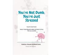 You're Not Dumb, You're Just Stressed: What Your Brain’s Been Trying to Tell You All Along