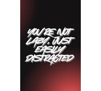 You're Not Lazy Just Easily Distracted: Motivating Lined Notebook for Personal Notes