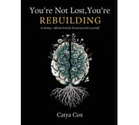 You're Not Lost, You're Rebuilding.