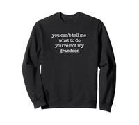You'Re Not My Grandson Funny Grandma Quote Sudadera