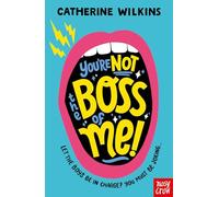 You're Not the Boss of Me! (Catherine Wilkins)