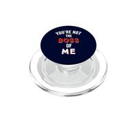 You'Re Not The Boss of Me Diseño Gráfico Verdadero Divertido Dicho PopSockets PopGrip para MagSafe