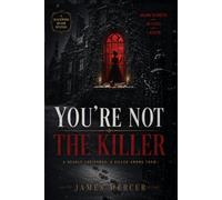 You're Not the Killer: The 40,000 Suspect Christmas Party Murder Mystery Puzzle: A Holiday Whodunit Story-Puzzle - You've Been Framed, the Clock Is ... the Real Killer Is Hiding Among 40,000 Guests