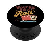 You're On A Roll Bread Humor Lindo Diseño PopSockets PopGrip Adhesivo