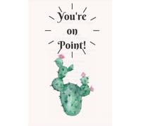 You're on point! Journal: Cute simple cactus journal to write all your thoughts, notes, reminders, and goals.