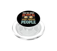 You'Re Only As Cool As You Treat People PopSockets PopGrip para MagSafe
