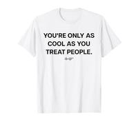 YOU'RE ONLY AS COOL X AS YOU TREAT PEOPLE X LIVELIFE Clo. Camiseta