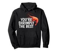 You'Re Shrimply The Best Funny Camarones Gambas Foodie Love Sudadera con Capucha