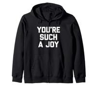 You'Re Such A Joy - Divertido Dicho sarcástico Lindo y Genial Novedad Sudadera con Capucha