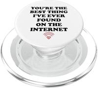 Youre The Best Thing Ive Ever Found on Internet Husband Wife PopSockets PopGrip para MagSafe