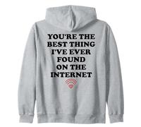 Youre The Best Thing Ive Ever Found on Internet Husband Wife Sudadera con Capucha