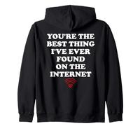 Youre The Best Thing Ive Ever Found on Internet Husband Wife Sudadera con Capucha