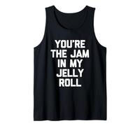 You'Re The Jam In My Jelly Roll - Funny Diching Cute Food Camiseta sin Mangas