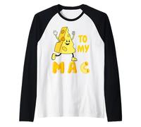 You'Re The Mac To My Cheese - Cheesy Food Lover Apparel Camiseta Manga Raglan