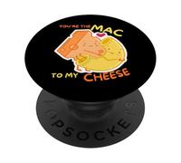 You'Re The Mac To My Cheese - Cheesy Food Lover Apparel PopSockets PopGrip Adhesivo