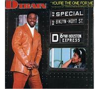 You're the One for Me by D Train