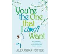 Youre The One That I Dont Want (ebook)