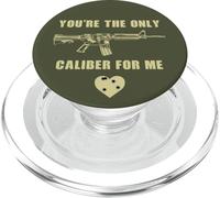 You'Re The Only Caliber For Me - Funny Sarcastic Gun Humor PopSockets PopGrip para MagSafe