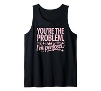 You'Re The Problem I'm Sassy Cita Humor Camiseta sin Mangas