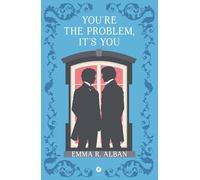 You're the problem. It's you. Matrimoni combinati e altri dispetti (Vol. 2) (A)