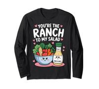 You'Re The Ranch to my Salad Cute Valentine's Day Hombres Mujeres Manga Larga