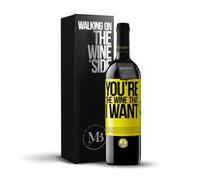 «You're the wine that I want» Mensaje en una Botella. Vino Tinto Premium Reserva 12 Meses + Gift Box. Etiqueta Amarilla PERSONALIZABLE