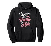 You'Re Too Pretty For Him Mejor Amiga Amigas BFF Ruptura Sudadera con Capucha