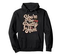 You'Re Too Pretty For Him Mejor Amiga Amigas BFF Ruptura Sudadera con Capucha