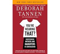 You're Wearing That?: Understanding Mothers and Daughters in Conversation