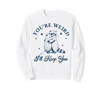 You'Re Weird I 'll Keep You Team Trash Raccoon Opossum Meme Sudadera