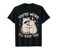 You'Re Weird Ill Keep You, Funny Raccoon Zarigüeya Animal Lover Camiseta