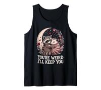 You'Re Weird Ill Keep You, Funny Raccoon Zarigüeya Animal Lover Camiseta sin Mangas
