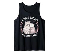 You'Re Weird Ill Keep You, Funny Raccoon Zarigüeya Animal Lover Camiseta sin Mangas