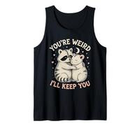You'Re Weird Ill Keep You, Funny Raccoon Zarigüeya Animal Lover Camiseta sin Mangas