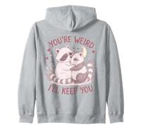 You'Re Weird Ill Keep You, Funny Raccoon Zarigüeya Animal Lover Sudadera con Capucha