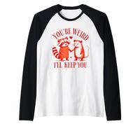 You're Weird I'll Keep You Raccoon Possum Día de San Valentín Camiseta Manga Raglan