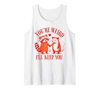 You're Weird I'll Keep You Raccoon Possum Día de San Valentín Camiseta sin Mangas