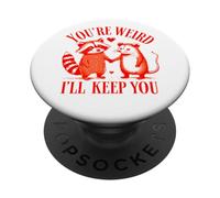 You're Weird I'll Keep You Raccoon Possum Día de San Valentín PopSockets PopGrip Adhesivo