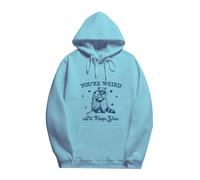 You're Weird I'll Keep You Sudadera con capucha You're Weird I'll Keep You Shirt You Re Weird I'll Keep You Funny Sudadera con capucha para mujer, azul, XXL