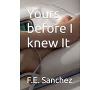 Yours before I knew It