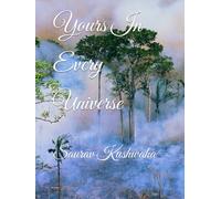 Yours In Every Universe: Saurav Kushwaha