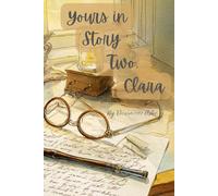 Yours in Story Two, Clara: Timeless tales for young hearts over 65