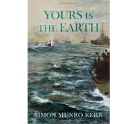 YOURS IS THE EARTH
