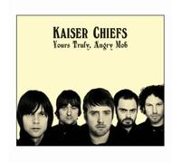 Yours Truly, Angry Mob by Kaiser Chiefs (2007-08-03)