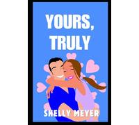 Yours, Truly: The Letter: Part Two (The Letter Series)
